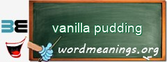 WordMeaning blackboard for vanilla pudding